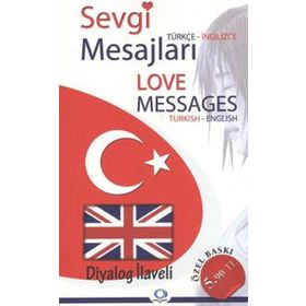 TÜRKÇE - İNGİLİZCE SEVGI MESAJLARI - GÜNGÖR KOÇYİĞİT