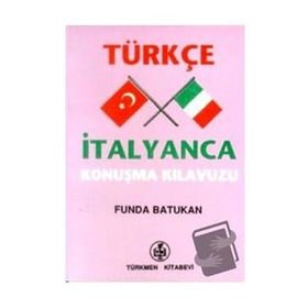 TÜRKÇE-İTALYANCA KONUŞMA KILAVUZU - FUNDA BATUKAN