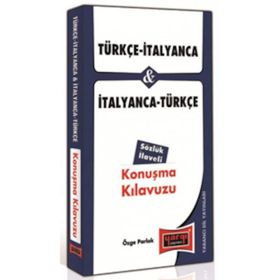 TÜRKÇE - İTALYANCA VE İTALYANCA - TÜRKÇE KONUŞMA KILAVUZLARI - ÖZGE PARLAK