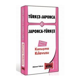 TÜRKÇE - JAPONCA VE JAPONCA - TÜRKÇE KONUŞMA KILAVUZU - MEHMET YILDIRIM