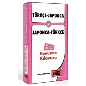 TÜRKÇE - JAPONCA VE JAPONCA - TÜRKÇE KONUŞMA KILAVUZU - MEHMET YILDIRIM