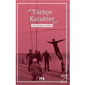 Türkçe Karakter - Fatih Muhammet Atasever
