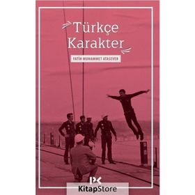 Türkçe Karakter - Fatih Muhammet Atasever