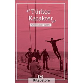 Türkçe Karakter - Fatih Muhammet Atasever