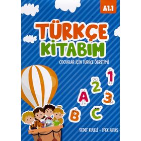 Türkçe Kitabım Çocuklar İçin Türkçe Öğretimi A1.1 - Sedef Kuleli