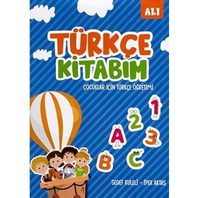 Türkçe Kitabım Çocuklar İçin Türkçe Öğretimi A1.1 - Sedef Kuleli