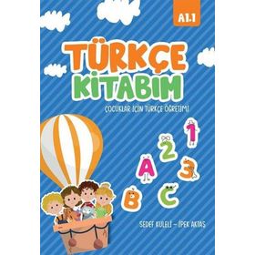 Türkçe Kitabım Çocuklar İçin Türkçe Öğretimi A1.1 - Sedef Kuleli
