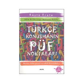 TÜRKÇE KONUŞMANIN PÜF NOKTALARI - RÜŞTÜ ERATA