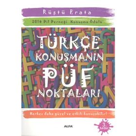 TÜRKÇE KONUŞMANIN PÜF NOKTALARI - RÜŞTÜ ERATA