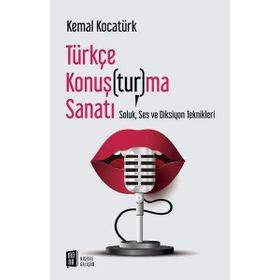 Türkçe Konuşturma Sanatı: Soluk, Ses ve Diksiyon Teknikleri