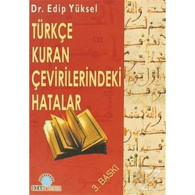 Türkçe Kuran Çevirilerindeki Hatalar - Edip Yüksel