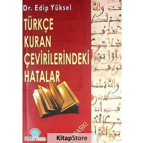Türkçe Kuran Çevirilerindeki Hatalar - Edip Yüksel