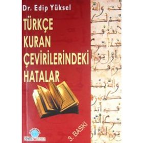 Türkçe Kuran Çevirilerindeki Hatalar - Edip Yüksel