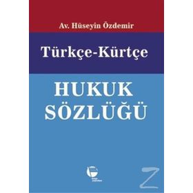 Türkçe-Kürtçe Hukuk Sözlüğü - Hüseyin Özdemir