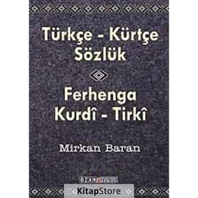 TÜRKÇE - KÜRTÇE SÖZLÜK - MIRKAN BARAN