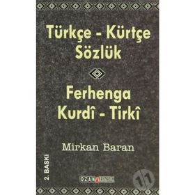 TÜRKÇE - KÜRTÇE SÖZLÜK - MIRKAN BARAN