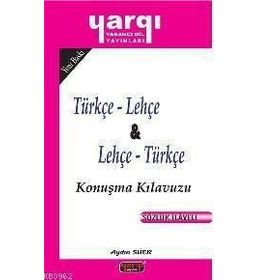 TÜRKÇE - LEHÇE VE LEHÇE - TÜRKÇE KONUŞMA KILAVUZU - AYDIN SÜER