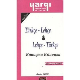 TÜRKÇE - LEHÇE VE LEHÇE - TÜRKÇE KONUŞMA KILAVUZU - AYDIN SÜER