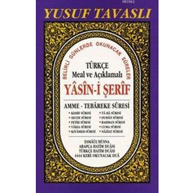 TÜRKÇE MEAL VE AÇIKLAMALI YASIN-I ŞERIF (DERGI BOY)(D38) AMME - TEBAREKE SURESI - YUSUF TAVASLI