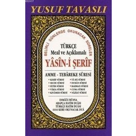 TÜRKÇE MEAL VE AÇIKLAMALI YASIN-I ŞERIF (DERGI BOY)(D38) AMME - TEBAREKE SURESI - YUSUF TAVASLI