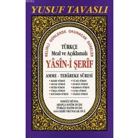 TÜRKÇE MEAL VE AÇIKLAMALI YASIN-I ŞERIF (DERGI BOY)(D38) AMME - TEBAREKE SURESI - YUSUF TAVASLI
