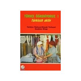 Türkçe Öğreniyoruz 1 - Türkisch Aktiv - Necdet Adabağ Paola Bragaglia