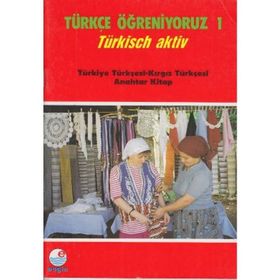 Türkçe Öğreniyoruz 1 Türkiye Tükçesi - Kırgız Türkçesi - Heyet-Kurul-Komisyon