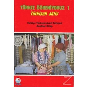 Türkçe Öğreniyoruz 1 Türkiye Tükçesi - Kırgız Türkçesi - Heyet-Kurul-Komisyon