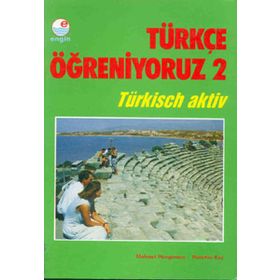 Türkçe Öğreniyoruz 2 -Almanca-Ana Kitap - Mehmet Hengirmen Nurettin Koç