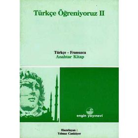 Türkçe Öğreniyoruz 2 - Türkçe-Fransızca Anahtar Kitap - Yılmaz Canküyer