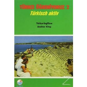 Türkçe Öğreniyoruz 2 - Türkçe-İngilizce Anahtar Kitap - Nur Yamaç Isabella Akıncı