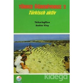 Türkçe Öğreniyoruz 2 - Türkçe-İngilizce Anahtar Kitap - Nur Yamaç Isabella Akıncı