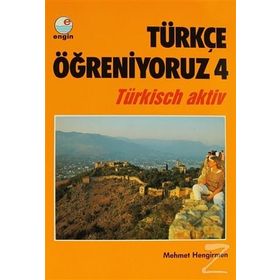 Türkçe Öğreniyoruz 4 Türkisch Aktiv - Mehmet Hengirmen