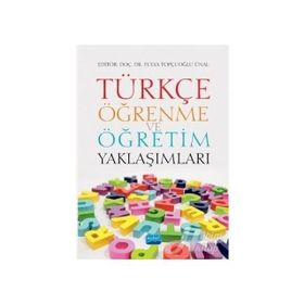 Türkçe Öğrenme ve Öğretim Yaklaşımları - Kenan Bulut , Mehmet Nuri Kardaş