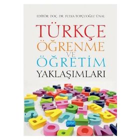 Türkçe Öğrenme ve Öğretim Yaklaşımları - Kenan Bulut , Mehmet Nuri Kardaş