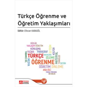 Türkçe Öğrenme ve Öğretim Yaklaşımları - Pegem Akademi Yayıncılık