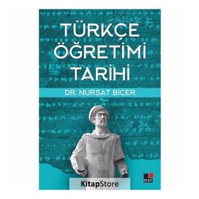 Türkçe Öğretimi Tarihi Dr. Nurşat Biçer Kesit Yayınları