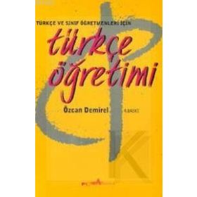 TÜRKÇE ÖĞRETİMİ TÜRKÇE VE SINIF ÖĞRETMENLERİ İÇİN - CAHIT KAVCAR;FERHAN OĞUZKAN;SEDAT SEVER