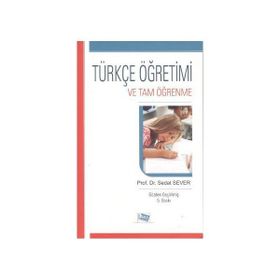 Türkçe Öğretimi ve Tam Öğrenme - Sedat Sever