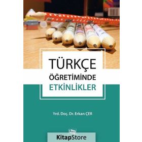 Türkçe Öğretiminde Etkinlikler - Erkan Çer