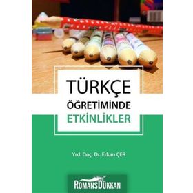 Türkçe Öğretiminde Etkinlikler - Erkan Çer