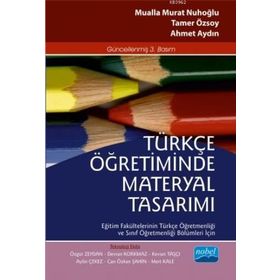 Türkçe Öğretiminde Materyal Tasarımı - Tamer Özsoy Mualla Murat Nuhoğlu Ahmet Aydın