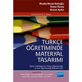 Türkçe Öğretiminde Materyal Tasarımı - Tamer Özsoy Mualla Murat Nuhoğlu Ahmet Aydın