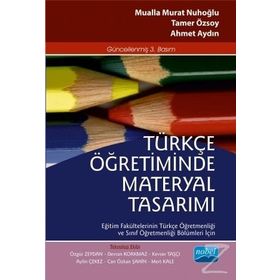 Türkçe Öğretiminde Materyal Tasarımı - Tamer Özsoy Mualla Murat Nuhoğlu Ahmet Aydın
