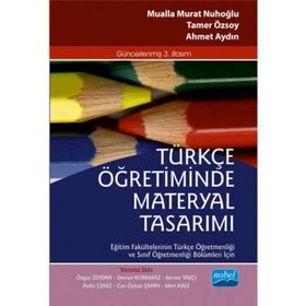Türkçe Öğretiminde Materyal Tasarımı - Tamer Özsoy Mualla Murat Nuhoğlu Ahmet Aydın