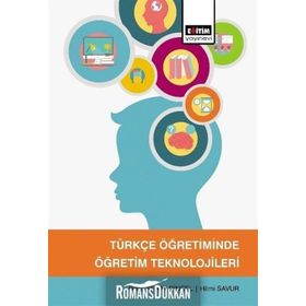 Türkçe Öğretiminde Öğretim Teknolojileri - Betül Keray Dinçel,Hilmi Savur Eğitim Yayınevi