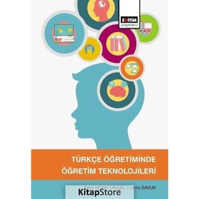 Türkçe Öğretiminde Öğretim Teknolojileri - Betül Keray Dinçel,Hilmi Savur Eğitim Yayınevi