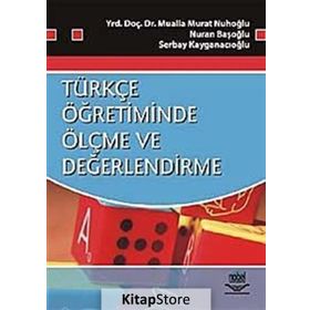 Türkçe Öğretiminde Ölçme ve Değerlendirme / Dr. Mualla Murat Nuhoğlu