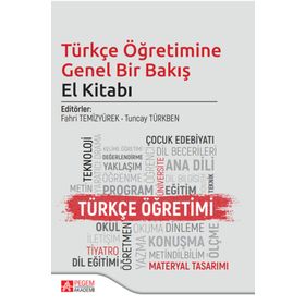 Türkçe Öğretimine Genel Bir Bakış El Kitabı - Pegem Yayınları
