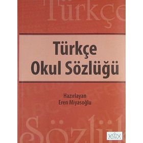 Türkçe Okul Sözlüğü - Eren Miyasoğlu